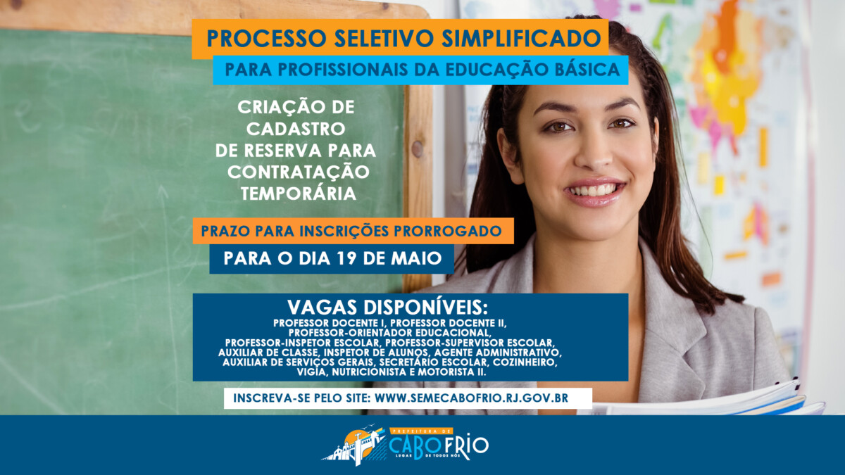 Cabo Frio Prorroga As Inscrições Para O “processo Seletivo Simplificado” Da Educação Básica 0610