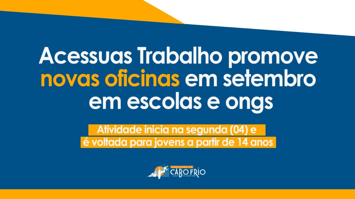 Acessuas Trabalho Promove Novas Oficinas Em Setembro Em Escolas E ONG Prefeitura Municipal De